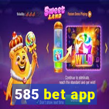 585 bet app